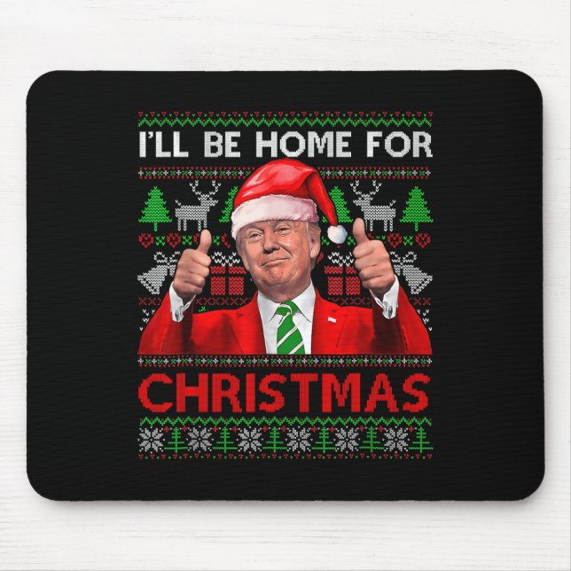 Tapis De Souris Je serai à la maison pour Noël Père Noël Trump Noë (Devant)