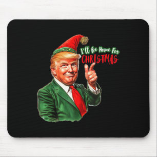 Tapis De Souris Je serai à la maison pour Noël Santa Trump 2024 Dr