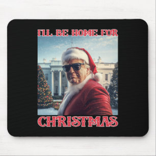 Tapis De Souris Je serai à la maison pour Noël Trump Père Noël Sel