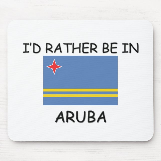 Tapis De Souris Je serais plutôt dans Aruba (Devant)