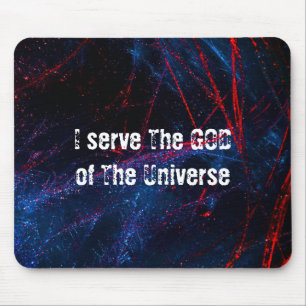 Tapis De Souris Je sers le Dieu de l'univers