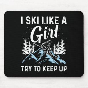 Tapis De Souris Je skie comme une fille, essayez de suivre, drôle 