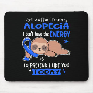 Tapis De Souris Je Souffre D'Alopecia Pour Faire Comme Si Je Vous