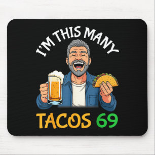 Tapis De Souris Je Suis Aussi Agé que Ces Tacos 69 Ans Homme Buvan