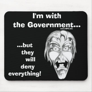 Tapis De Souris Je suis avec le gouvernement…
