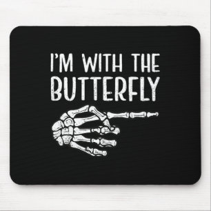 Tapis De Souris Je suis avec le papillon Skeleton main drôle Hallo