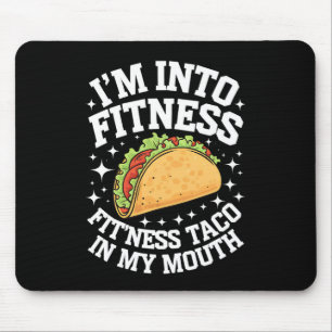 Tapis De Souris Je suis dans Fitness Fitness Fitness Taco Dans Ma 