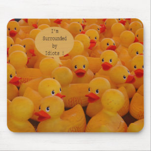 Tapis De Souris Je suis entouré par des idiots