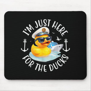 Tapis De Souris Je suis juste ici pour la croisière du canard, can