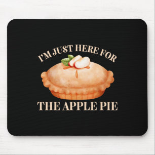 Tapis De Souris Je suis juste ici pour la tarte à la pomme amusant