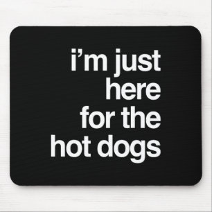 Tapis De Souris Je suis juste ici pour les Hot Dogs Funny Summer B