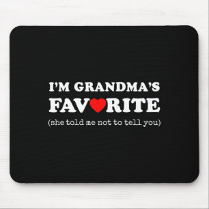 Tapis De Souris Je suis la préférée de grand-mère elle m'a dit de