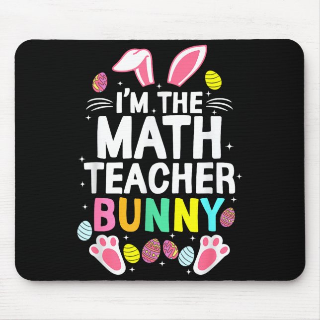 Tapis De Souris Je suis le professeur de mathématiques Bunny Joyeu (Devant)
