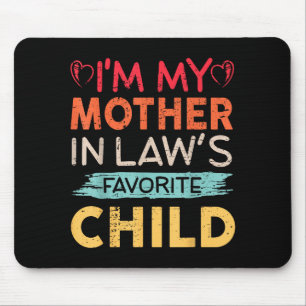 Tapis De Souris Je suis l'enfant préféré de ma belle-mère, un pare