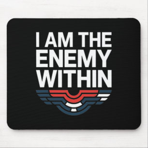 Tapis De Souris Je Suis L'Ennemi Au Sein De Te Voter Trump 2024