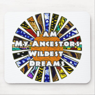 Tapis De Souris Je Suis Mes Ancêtres Les Rêves Les Plus Sauvages
