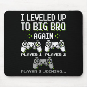 Tapis De Souris Je suis passé au niveau grand frère encore Brother
