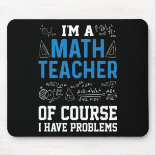 Tapis De Souris Je suis professeur de mathématiques, bien sûr j'ai