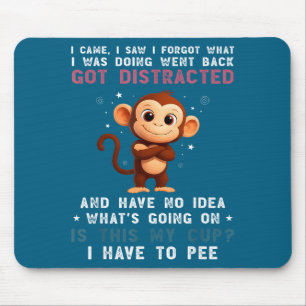 Tapis De Souris Je suis singe suis venu ai vu ai oublié Quoi