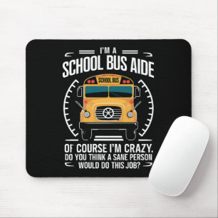 Tapis De Souris Je suis un aide d'autobus scolaire drôle de rentré
