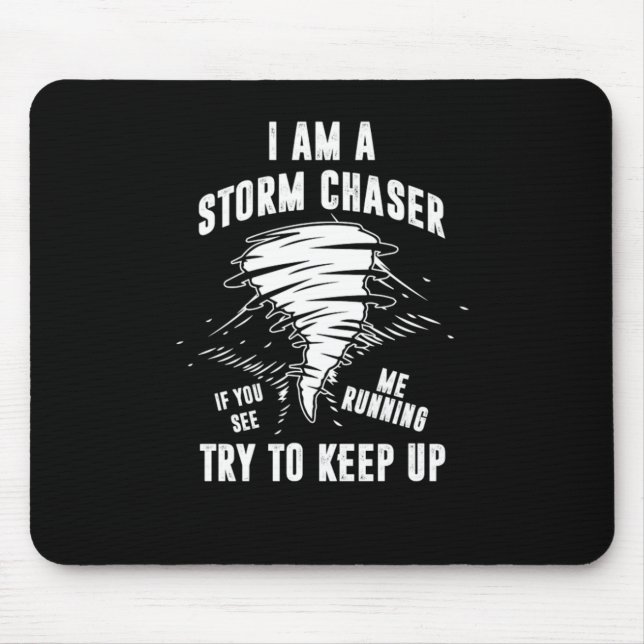 Tapis De Souris Je Suis Un Chaser Tornado Hurricane Vent Cadeau (Devant)