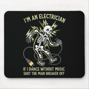 Tapis De Souris Je suis un électricien si je danse sans musique dr