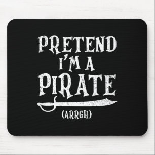 Tapis De Souris Je suis Un Pirate Argh Costume Party Halloween Pir