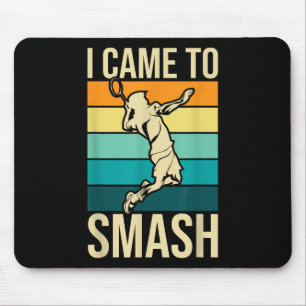 Tapis De Souris Je Suis Venu À Smash - Joueur De Badminton Birdie