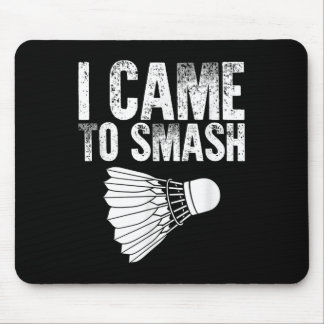 Tapis De Souris Je Suis Venue À Smash - Birdie Funny Badminton