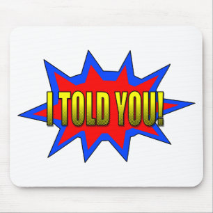 Tapis De Souris Je T'Ai Dit