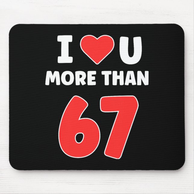 Tapis De Souris Je t'aime plus que 67 Saint-Valentin 67 Meme Premi (Devant)