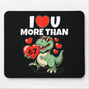 Tapis De Souris Je t'aime plus que 67 Saint-Valentin 6 7 Meme S