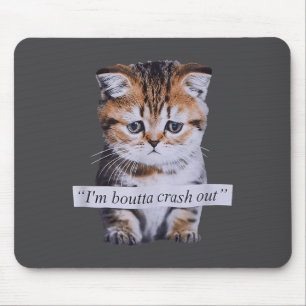 Tapis De Souris Je vais m'écraser Chat Mème Drôle Amoureux des Cha