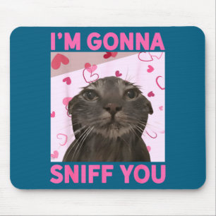 Tapis De Souris Je vais vous renifler Drôle Brainrot Chats Mème Po