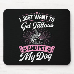 Tapis De Souris Je Veux Juste Obtenir Des Tatouages Et Animer Mon