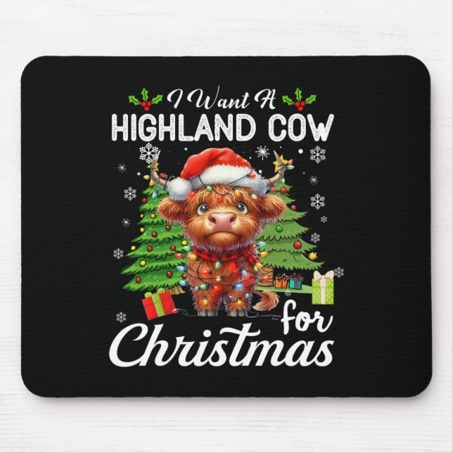 Tapis De Souris Je Veux Une Vache Highland Pour Noël De Mignons Ca (Devant)