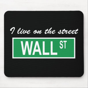Tapis De Souris "Je vis sur la rue Wall Street" Mousepad sombre
