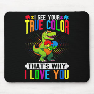 Tapis De Souris Je vois ta vraie couleur c'est pourquoi je t'aime