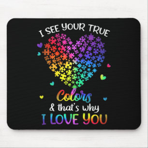 Tapis De Souris Je vois tes vraies couleurs Autisme chemise Autism