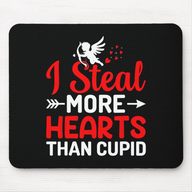 Tapis De Souris Je vole plus de cœurs que Cupidon  (Devant)