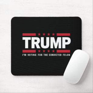 Tapis De Souris Je Vote Pour Le Condamné Féon Pro Trump 2024