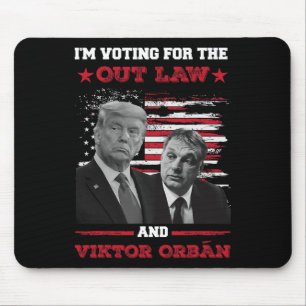 Tapis De Souris Je vote pour le hors-la-loi Vikto OrbÁn 2024 Pro T