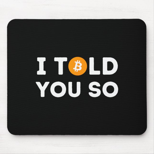 Tapis De Souris Je vous l'avais dit - Drôle de trader crypto Btc B (Devant)