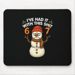 Tapis De Souris J'en ai marre de ce bonhomme de neige de Noël 67 M