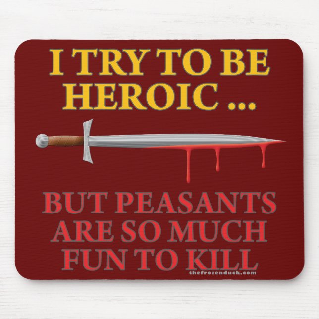 Tapis De Souris J'essaye d'être héroïque (Devant)