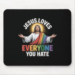 Tapis De Souris Jésus aime tous ceux que vous haïssez