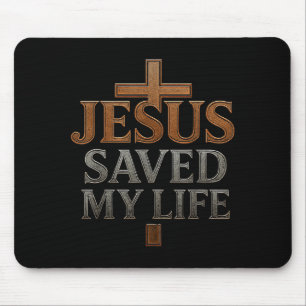 Tapis De Souris Jésus-Christ a sauvé ma vie Cadeau pour femmes hom