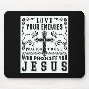 Tapis De Souris Jésus-Christ disant aimez vos ennemis Sitive Cadea