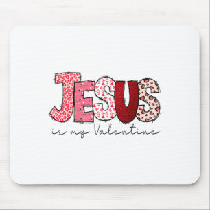 Tapis De Souris Jésus est ma Saint-Valentin Foi chrétienne Religie