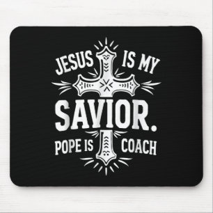 Tapis De Souris Jésus Est Mon Sauveur Pape Est Mon Entraîneur Chri